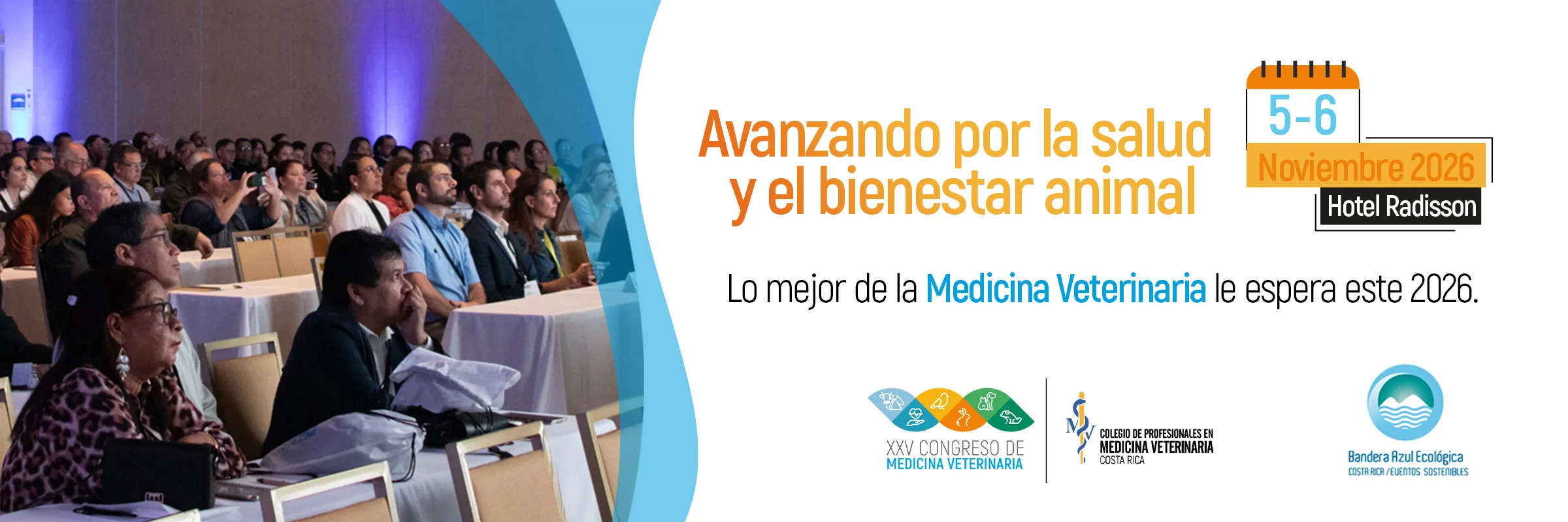 XXV Congreso de Medicina Veterinaria · Avanzando por la salud y el bienestar animal · 5-6 Noviembre 2026 · Hotel Radisson